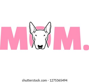 Bull terrier best mom ever slogan