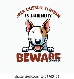 Bull Terrier is Friendly Beware of Owner - Typography T-shirt illustration Vector