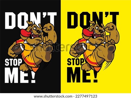 Bulldog American Football Player Running with Ball, Incription - Don't Stop Me, Vector Illustation, Print for T-Shirt Clothes and Other Uses