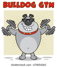Bulldog Cartoon Mascot Character With Sunglasses Working Out With Dumbbells. Vector Illustration With Background And Text Bulldog Gym Isolated On White
