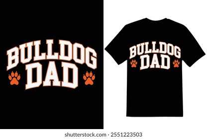 Bulldog dad graphic design for bulldog lover 