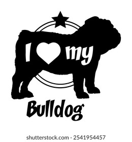 Bulldog Hund Silhouette, ich liebe meinen Hund, Hund, Hunderassen, Logo, Vektor, Silhouette, Tier, Illustration, Symbol, Zeichen, schwarz, Haustier,