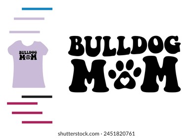 Bulldog mom t shirt design