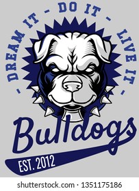 Bulldog  motto : Dream it, Live it, Do it!