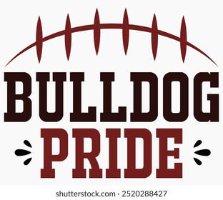 Bulldog Pride Svg,Mascot Svg,Mascot School Shirt,Game Day Shirt,Calligraphy t-shirt Design,Football Quotes Svg,American Football Svg,Cut File,Silhouette