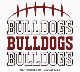 Bulldogs Football Shirt Svg, Mascot Svg, Mascot School Shirt, Game Day Shirt, Diseño de camiseta de caligrafía, Citas de fútbol Svg, Fútbol americano Svg, Archivo cortado, Silueta