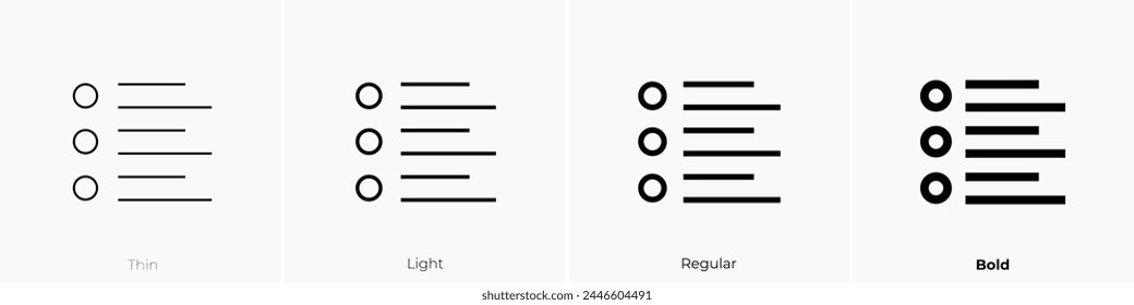 bullet list icon. Thin, Light Regular And Bold style design isolated on white background