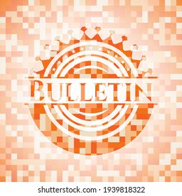 Bulletin orange mosaic emblem. Vector Illustration. Detailed. 