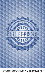 Bullet-proof blue hexagon badge.