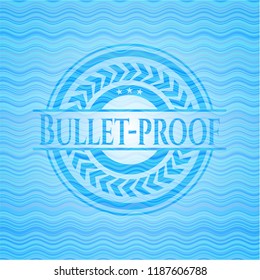 Bullet-proof water concept badge background.