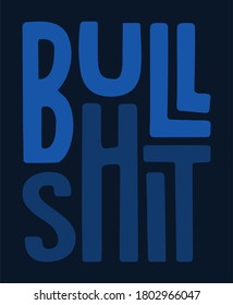 Bullshit typography, for print on tee and poster design vector 