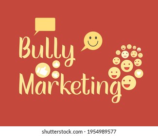 bully marketing to get customers attention by making fun of your own brand or products