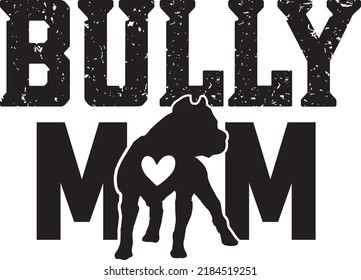 Bully Mom Dog Vector File