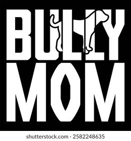 bully mom  Mothers Day  T-Shirt Design