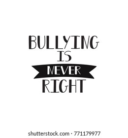 Bullying is never right. Conceptual vector illustration. Social problems of humanity. 