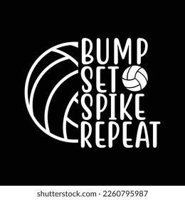 Bump Set Spike Repeat Gift Volleyball