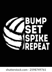 Bump Set Spike Repeat Volleyball