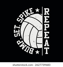Bump Set Spike Repeat - Projeto de camisa de voleibol, vetor, cartaz ou modelo.