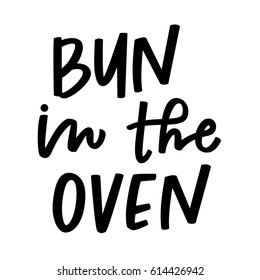 Bun in the Oven