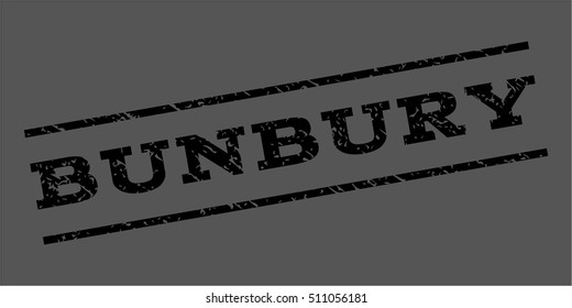 Bunbury watermark stamp. Text caption between parallel lines with grunge design style. Rubber seal stamp with dust texture. Vector black color ink imprint on a gray background.