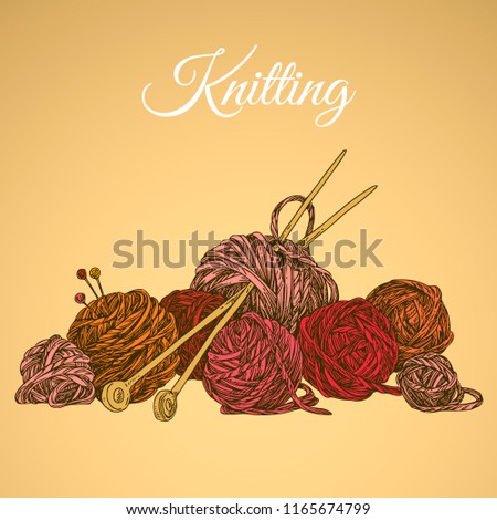 Bunch of balls of yarn and knitting needles. Color card. Engraving style. Vector illustration.