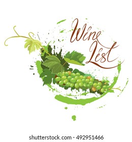Bunch of green grapes with leaves and wine stain isolated on white background. Handdrawn text Wine list. Element for restaurant, bar, cafe menu or label.