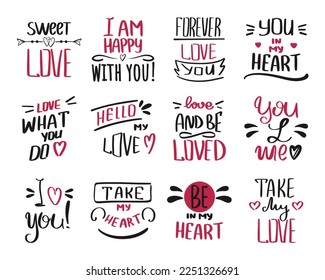 Bunch hand drawn quotes about love. Handwritten romantic lettering for poster, greeting card, photo album. Valentines day isolated inscriptions on white background. Collections calligraphy, vector