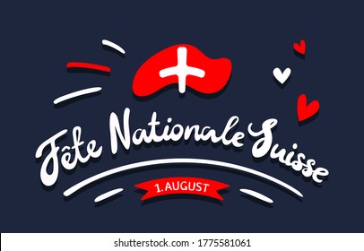 Bundesfeiertag or Swiss National Day in French language. National holiday set on 1 August in Switzerland. Anniversary of the Federal Charter. Vintage calligraphic lettering with swiss flag. 