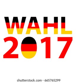 Bundestagswahl 2017 - German Politics Election Concept. German election 2017, Bundestagswahl. Deutschen Bundestag und soll am 24. September 2017 stattfinden. Parliamentary elections in Germany