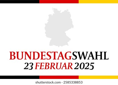 Bundestagswahl 23. Februar 2025, federal elections 23. February 2025 in German. Vector illustration with flag, text, country map.