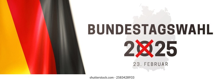 Bundestagswahl in February 23, 2025. Early parliamentary elections in Germany. Voting banner with realistic national flag of the Federal Republic of Germany on white background. 3d vector illustration