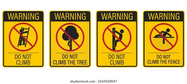 Bundle set prohibition sign : do not climb fence, tree, ladder for security and safety industrial label