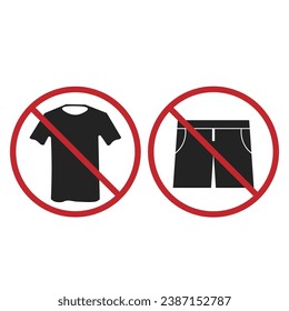 Bundle sign of do not wear t shirt and short pants, tee and shorts not allowed, in red circle crossed out, formal clothing only