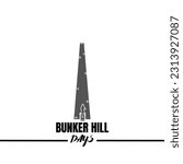 Bunker Hill Day marks the anniversary of the Battle of Bunker Hill, also known as the Battle of Breed