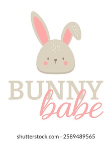 "BUNNY BABE" design with a cute rabbit. Easter bunny face. For printing, for decoration