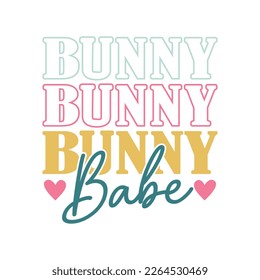 Bunny Babe. Easter Day T-Shirt design, Vector graphics, typographic posters, or banners.