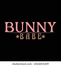 BUNNY BABE  EASTER DAY T-SHIRT DESIGN ,