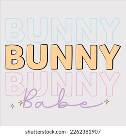 Bunny Babe,  Happy Retro Easter shirt, vector shirt, Eps,  Cutting File,Sublimation, Easter Quote, Retro Easter, Bunny Easter,