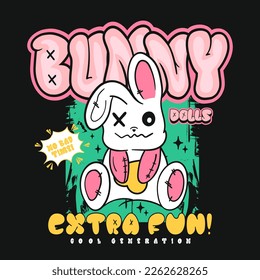 Bunny dolls slogan print design and teddy rabbit illustration in graffiti street art style  Vector graphic design for t  shirt

