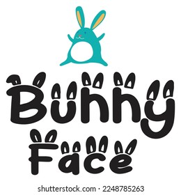 Bunny face Spring shirt print template, Spring Easter vintage vector, Typography design for Spring Easter love, father, mother, sister, brother, boy, girl