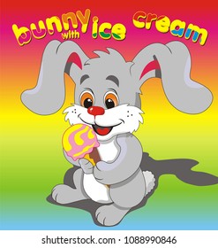 Bunny with ice cream on rainbow background. Vector illustration