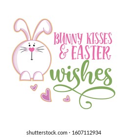 Bunny kisses and Easter wishes - Cute bunny saying. Funny calligraphy for spring holiday & Easter egg hunt. Perfect for advertising, poster, announcement or greeting card. Beautiful Cholcolat Rabbit. 