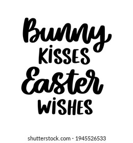 Bunny kisses Easter wishes. Hand drawn lettering isolated on white background. Happy Easter vector illustration.