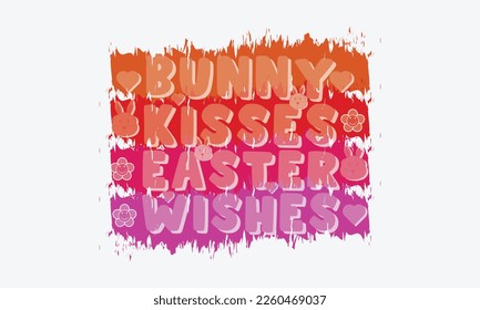 Bunny Kisses Easter Wishes Happy Easter vector illustration. Cute typography