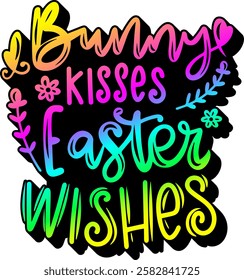 bunny kisses easter wishes happy easter rainbow colorful bright vibrant graphic design quote