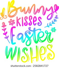 bunny kisses easter wishes happy easter rainbow colorful bright vibrant graphic design quote