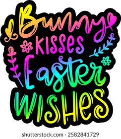 bunny kisses easter wishes happy easter rainbow colorful bright vibrant graphic design quote