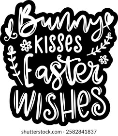 bunny kisses easter wishes happy easter black vector graphic design quote