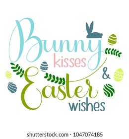 Bunny kisses and Easter Wishes lettering. Happy Easter colorful lettering. Hand written Easter phrases. Seasons Greetings