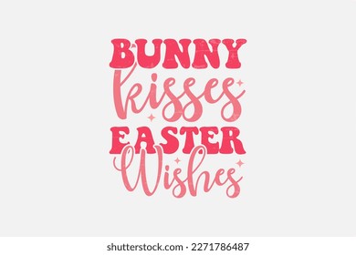 bunny kisses Easter wishes Retro Easter Typography T shirt design